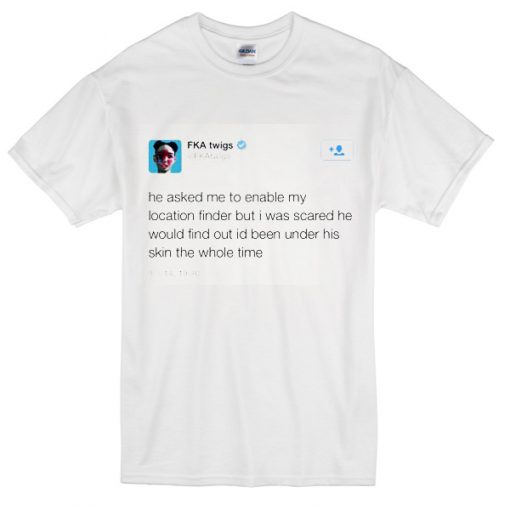 Fka Twigs Quotes T Shirt Basic Tees Shop