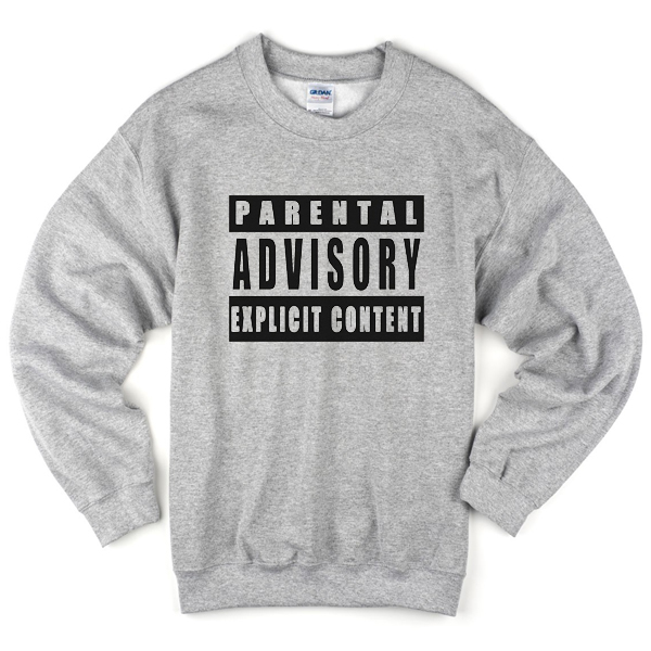 parental advisory sweatshirt - Basic tees shop