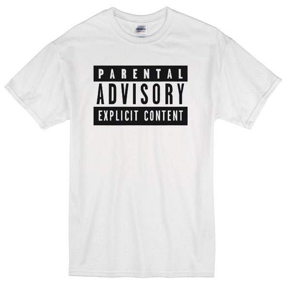 parental advisory white t shirt