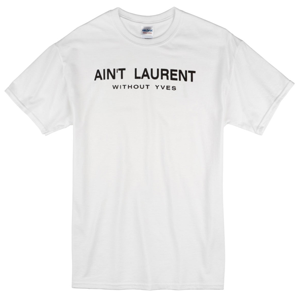 ain t laurent shirt