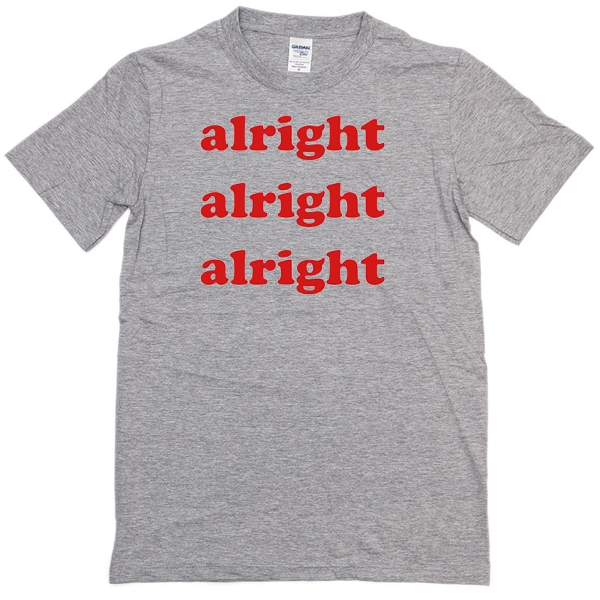 alright alright alright longhorn t shirt