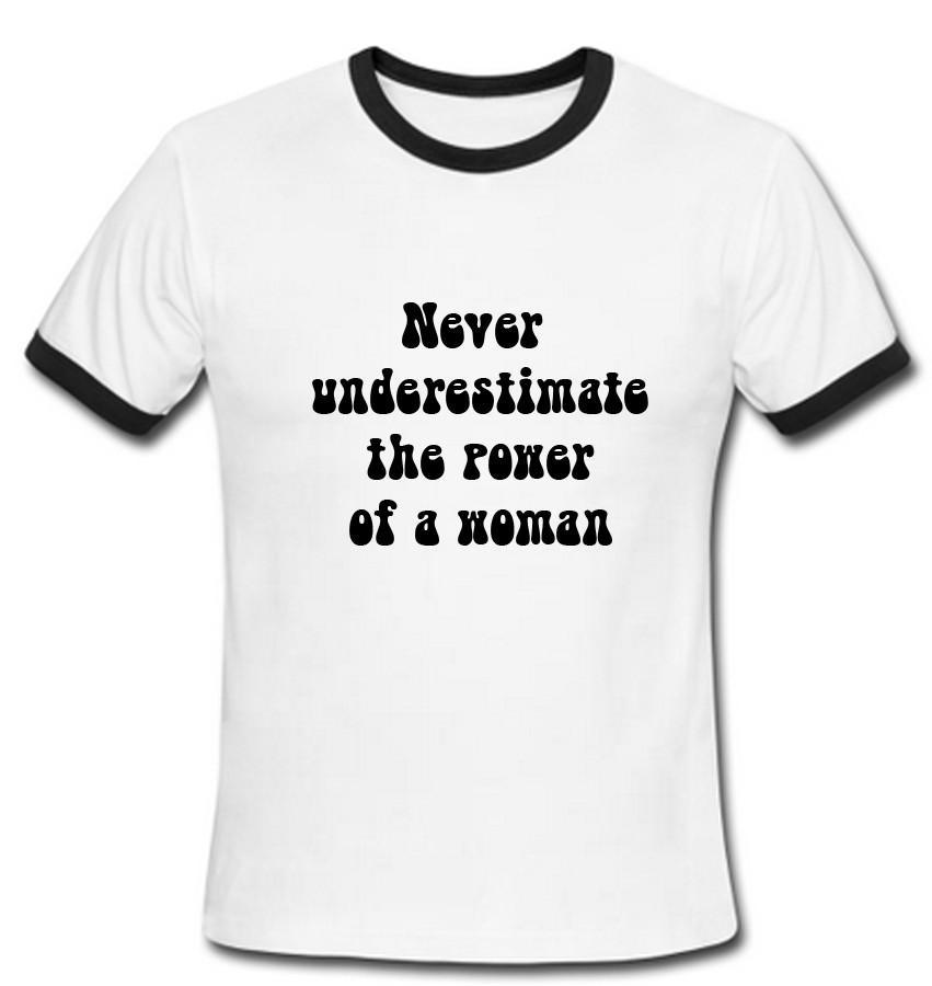 never underestimate my power t shirt