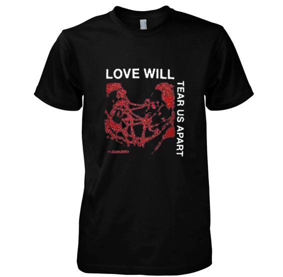 Love Will Tear Us Apart T-shirt - Basic tees shop