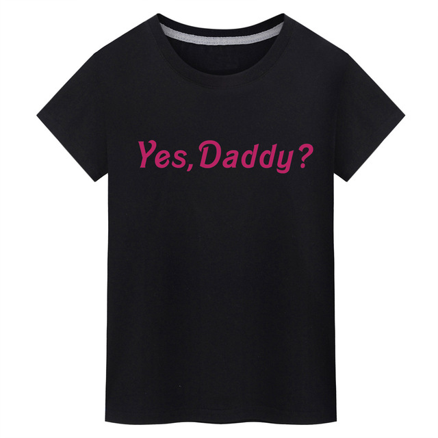 yes daddy t shirts